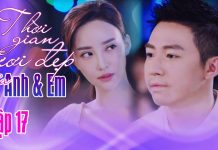 Thời gian tươi đẹp của anh và em tập 17